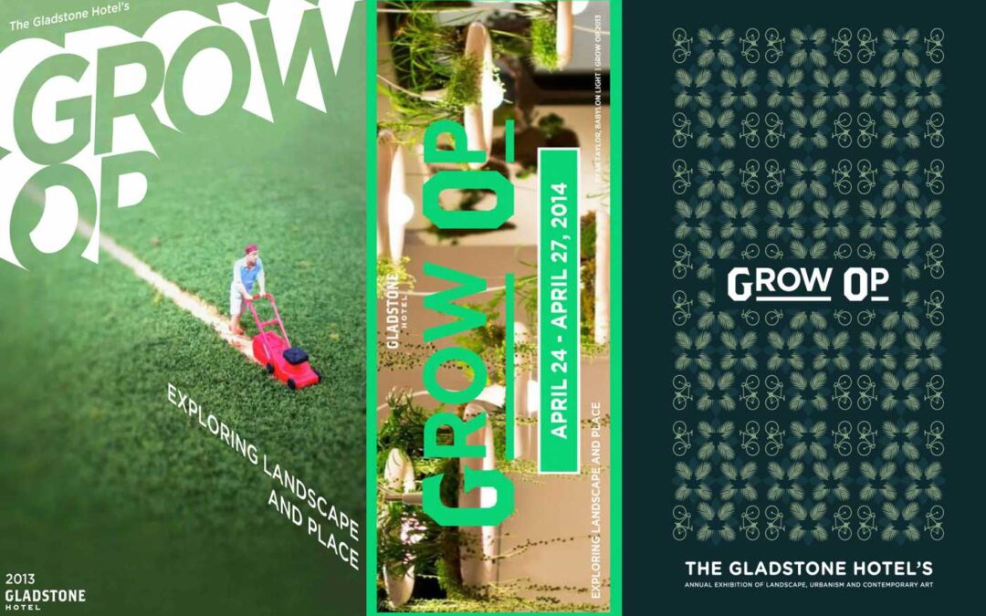 Grow Op at the Gladstone Hotel